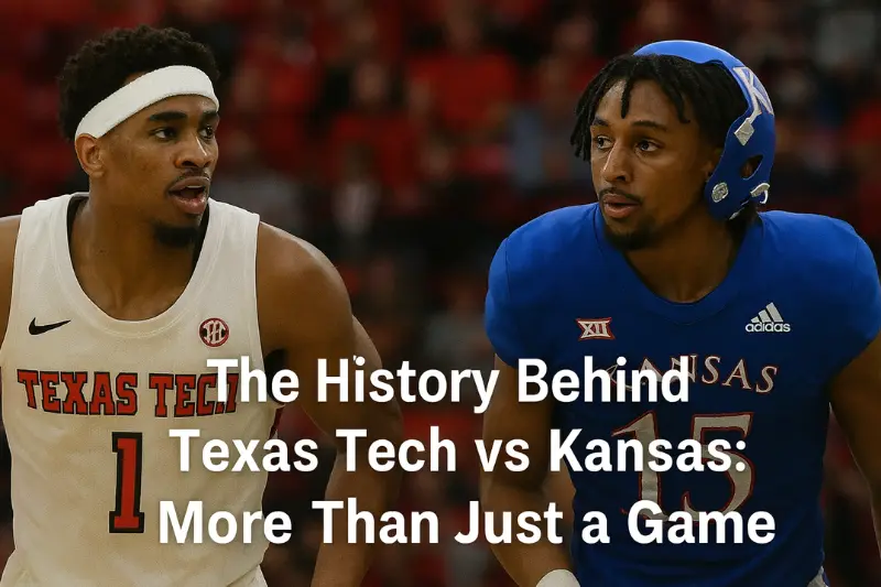 the history behind texas tech vs kansas more than just a game