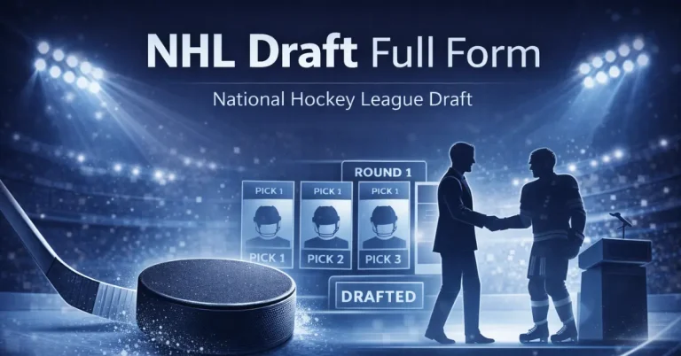 NHL Draft Full Form – National Hockey League Draft Explained nhl draft full form
