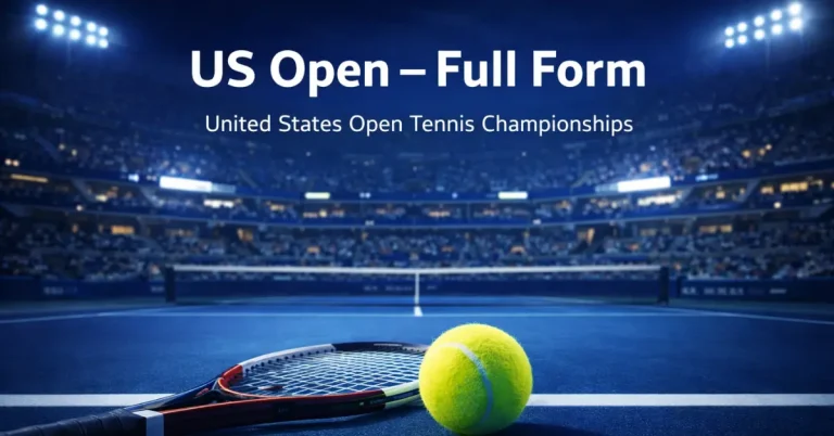 US Open Full Form – United States Open Explained us open full form